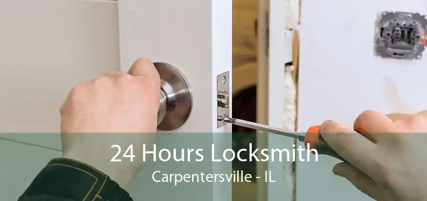 24 Hours Locksmith Carpentersville - IL