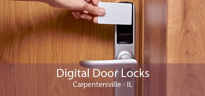 Digital Door Locks Carpentersville - IL