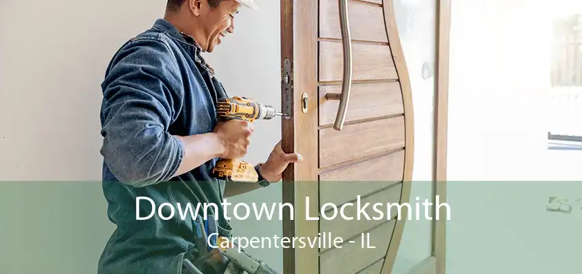 Downtown Locksmith Carpentersville - IL