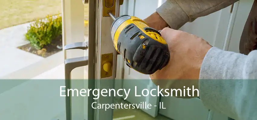 Emergency Locksmith Carpentersville - IL