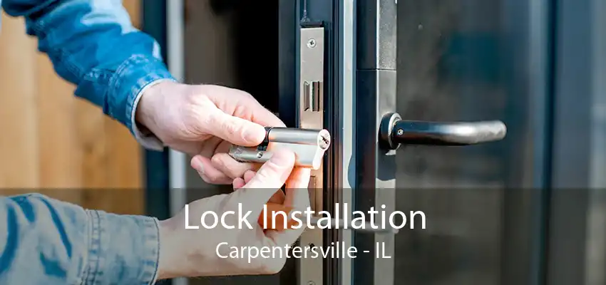 Lock Installation Carpentersville - IL