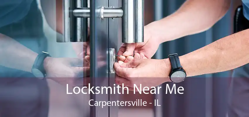 Locksmith Near Me Carpentersville - IL