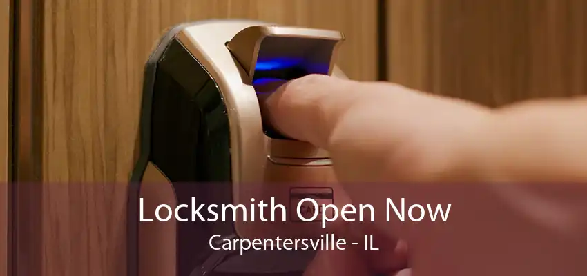 Locksmith Open Now Carpentersville - IL