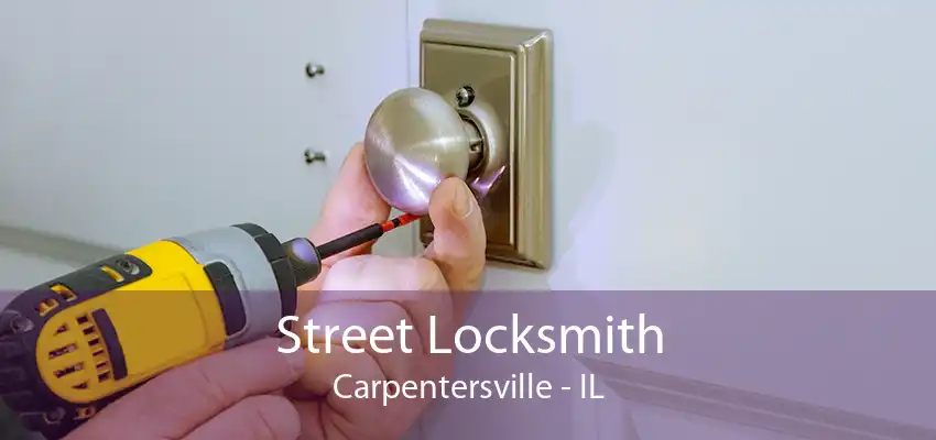 Street Locksmith Carpentersville - IL